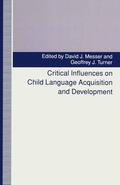 Messer / Turner |  Critical Influences on Child Language Acquisition and Development | Buch |  Sack Fachmedien