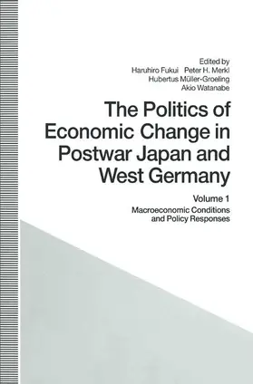 Fukui / Merkl / Muller-Groeling |  The Politics of Economic Change in Postwar Japan and West Germany | Buch |  Sack Fachmedien