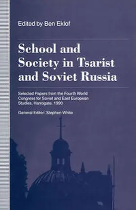 White / Eklof |  School and Society in Tsarist and Soviet Russia | eBook | Sack Fachmedien