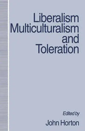 Horton |  Liberalism, Multiculturalism and Toleration | eBook | Sack Fachmedien