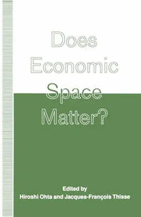 Ohta / Thisse |  Does Economic Space Matter? | eBook | Sack Fachmedien