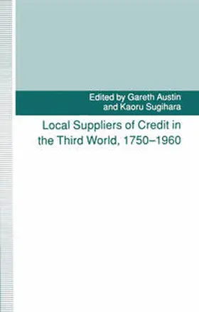 Sugihara / Austin | Local Suppliers Of Credit In The Third World 1750-1960 | E-Book | sack.de
