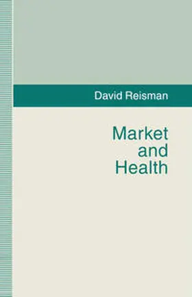 Reisman |  Market And Health | eBook | Sack Fachmedien