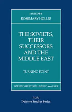 Hollis |  The Soviets, Their Successors and the Middle East | eBook | Sack Fachmedien