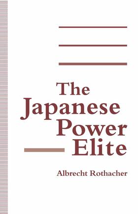 Rothacher | The Japanese Power Elite | Buch | 978-1-349-22995-6 | sack.de