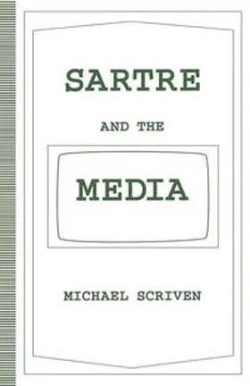 Scriven |  Sartre and the Media | eBook | Sack Fachmedien