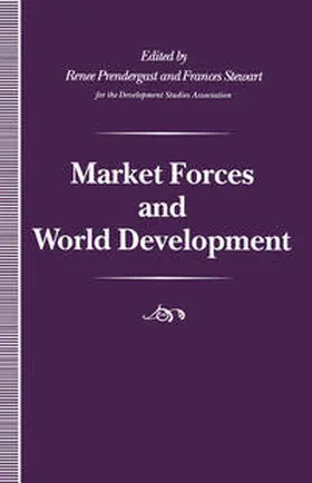 Prendergast / Stewart |  Market Forces and World Development | eBook | Sack Fachmedien