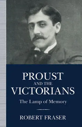 Fraser |  Proust and the Victorians | eBook | Sack Fachmedien