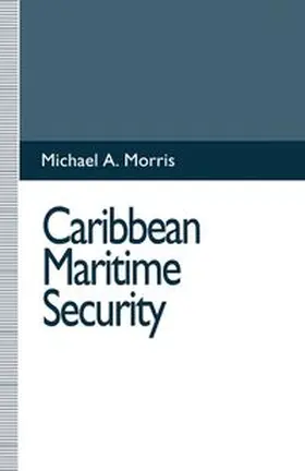 Morris |  Caribbean Maritime Security | eBook | Sack Fachmedien