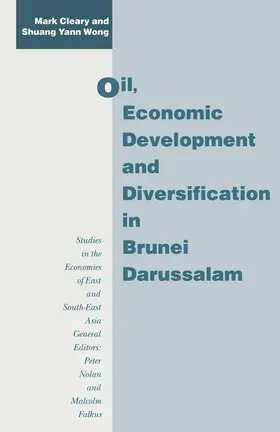 Cleary / Wong |  Oil, Economic Development and Diversification in Brunei Darussalam | Buch |  Sack Fachmedien