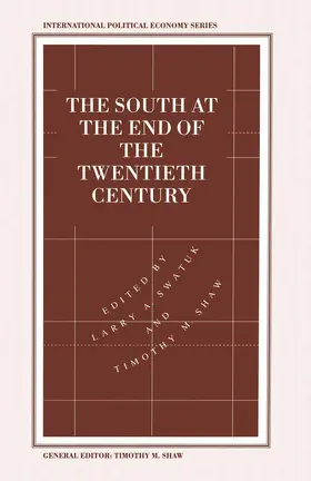 Shaw / Swatuk |  The South at the End of the Twentieth Century | Buch |  Sack Fachmedien