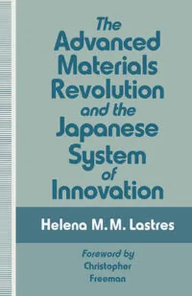 Lastres |  The Advanced Materials Revolution and the Japanese System of Innovation | eBook | Sack Fachmedien