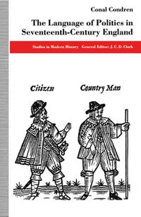 Condren |  The Language of Politics in Seventeenth-Century England | eBook | Sack Fachmedien