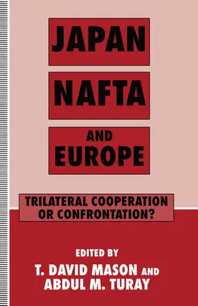 Mason / Turay |  Japan, NAFTA and Europe | Buch |  Sack Fachmedien