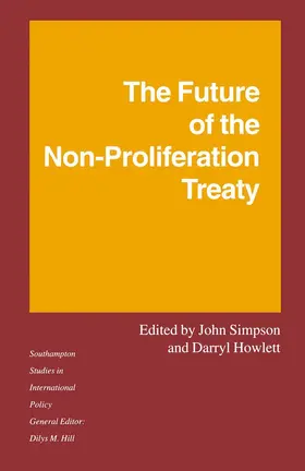 Howlett / Simpson |  The Future of the Non-Proliferation Treaty | Buch |  Sack Fachmedien
