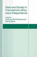 Bach |  State and Society in Francophone Africa since Independence | Buch |  Sack Fachmedien