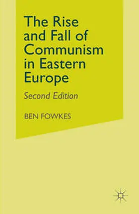 Fowkes |  Rise and Fall of Communism in Eastern Europe | eBook | Sack Fachmedien