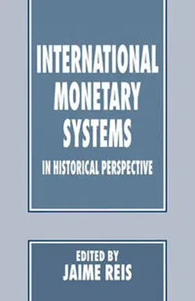 Reis |  International Monetary Systems in Historical Perspective | eBook | Sack Fachmedien