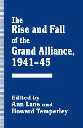 Lane / Temperley |  The Rise and Fall of the Grand Alliance, 1941-45 | eBook | Sack Fachmedien