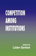 Gerken |  Competition Among Institutions | Buch |  Sack Fachmedien