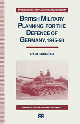 Cornish |  British Military Planning for the Defence of Germany 1945–50 | eBook | Sack Fachmedien