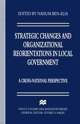Ben-Elia |  Strategic Changes and Organizational Reorientations in Local Government | eBook | Sack Fachmedien