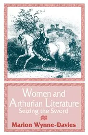 Wynne-Davies |  Women and Arthurian Literature | eBook | Sack Fachmedien