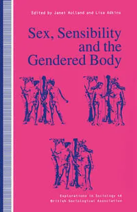 Adkins / Holland |  Sex, Sensibility and the Gendered Body | eBook | Sack Fachmedien