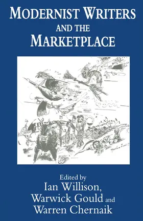 Chernaik / Gould / Willison |  Modernist Writers and the Marketplace | Buch |  Sack Fachmedien