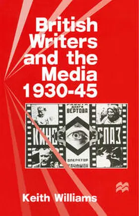Williams |  British Writers and the Media, 1930–45 | eBook | Sack Fachmedien