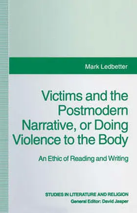 Ledbetter |  Victims and the Postmodern Narrative or Doing Violence to the Body | eBook | Sack Fachmedien