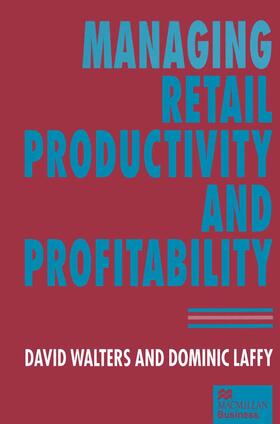 Laffy / Walters | Managing Retail Productivity and Profitability | Buch | 978-1-349-24623-6 | sack.de