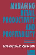 Laffy / Walters |  Managing Retail Productivity and Profitability | Buch |  Sack Fachmedien