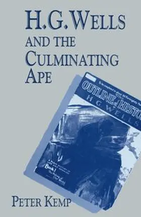 Kemp |  H. G. Wells and the Culminating Ape | eBook | Sack Fachmedien