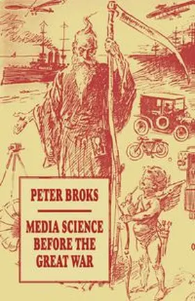 Broks |  Media Science before the Great War | eBook | Sack Fachmedien