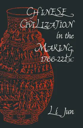 Li |  Chinese Civilization in the Making, 1766-221 BC | Buch |  Sack Fachmedien
