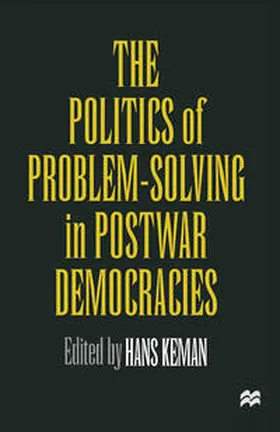 Keman |  The Politics of Problem-Solving in Postwar Democracies | eBook | Sack Fachmedien