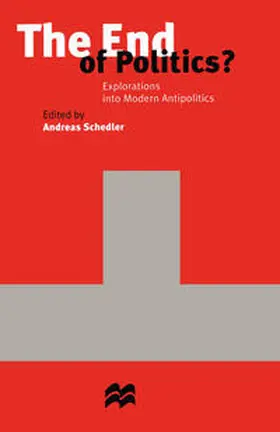 Schedler |  The End of Politics? | eBook | Sack Fachmedien