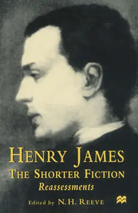 Reeve |  Henry James The Shorter Fiction | eBook | Sack Fachmedien