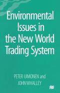 Uimonen / Whalley |  Environmental Issues in the New World Trading System | Buch |  Sack Fachmedien