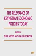 Arestis / Sawyer |  The Relevance of Keynesian Economic Policies Today | Buch |  Sack Fachmedien