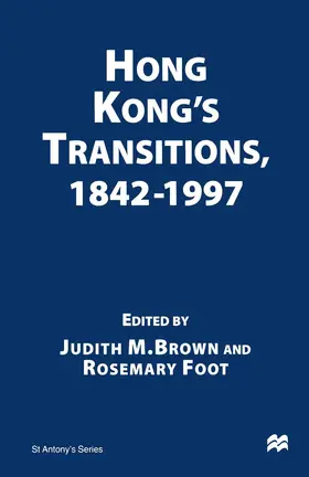 Brown / Foot |  Hong Kong's Transitions, 1842-1997 | Buch |  Sack Fachmedien