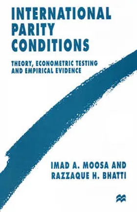 Bhatti / Moosa |  International Parity Conditions | Buch |  Sack Fachmedien