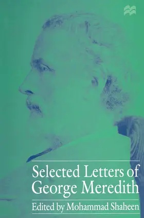 Shaheen |  Selected Letters of George Meredith | Buch |  Sack Fachmedien