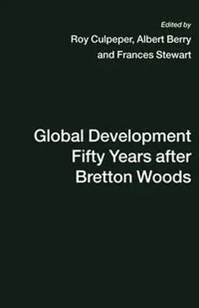 Berry / Culpeper / Stewart |  Global Development Fifty Years after Bretton Woods | eBook | Sack Fachmedien