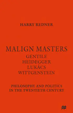 Redner |  Malign Masters Gentile Heidegger Lukács Wittgenstein | eBook | Sack Fachmedien