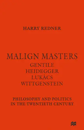Redner |  Malign Masters Gentile Heidegger Lukács Wittgenstein | Buch |  Sack Fachmedien