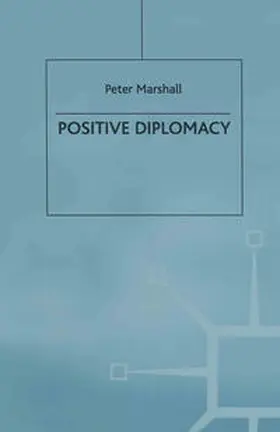 Marshall |  Positive Diplomacy | eBook | Sack Fachmedien