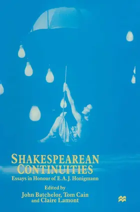 Batchelor / Cain / Lamont |  Shakespearean Continuities | Buch |  Sack Fachmedien