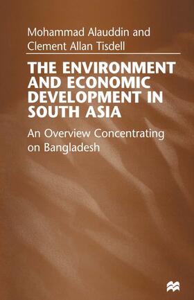 Alauddin / Tisdell | The Environment and Economic Development in South Asia | Buch | 978-1-349-26394-3 | sack.de